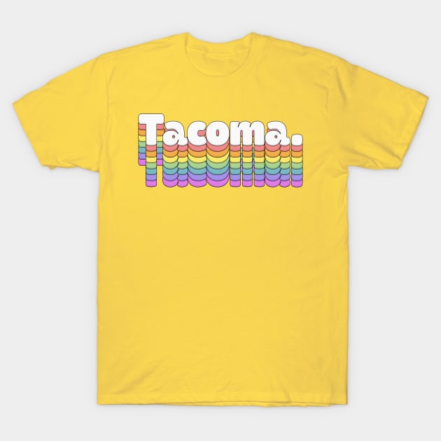 Tacoma \\// Retro Typography Design T-Shirt by DankFutura